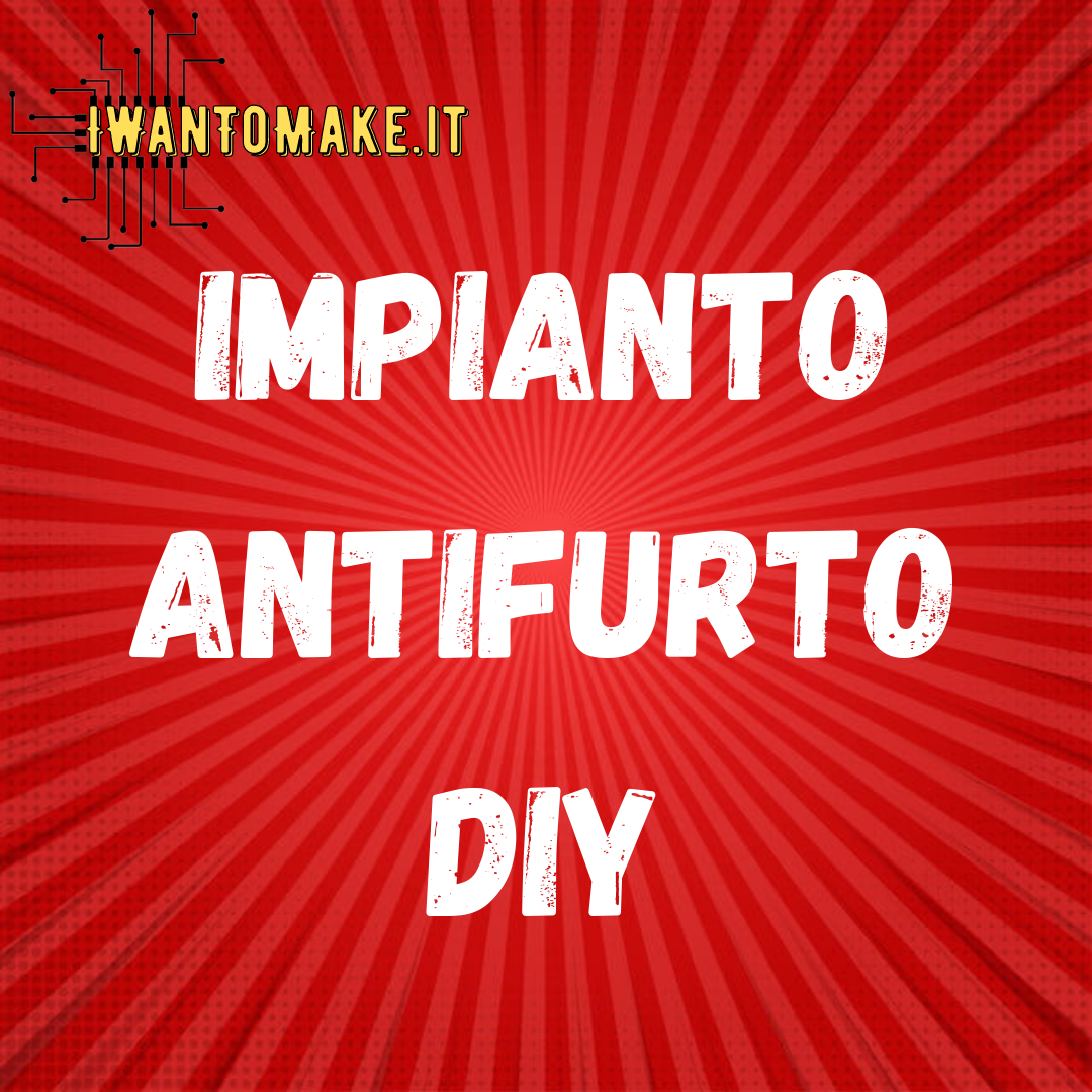 Impianto antifurto DIY